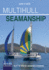 Multihull Seamanship-an a-Z of Skills for Catamarans & Trimarans / Cruising & Racing