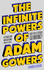 The Infinite Powers of Adam Gowers