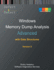 Advanced Windows Memory Dump Analysis with Data Structures: Training Course Transcript and WinDbg Practice Exercises with Notes, Fifth Edition