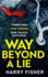 Way Beyond a Lie