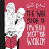 The Wee Book O' Fav'Rite Scottish Words