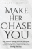 Make Her Chase You: Day Game Dating Advice, Discover Where To Meet Women, How To Approach Women & Attract Women During The Day