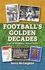 Football's Golden Decades