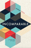 Incomparable: Explorations in the Character of God