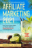 Affiliate Marketing 2021: the Step By Step Definitive Guide | Learn How to Drink Mojito on a Beach While Your Money Works for You in the Background!