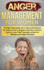 Anger Management for Women: the Self-Help Guide Rich in Tips and Solutions for Take Control of Negative Emotions and Give Peace to Your Mind....With Anger Disorders (Emotional Intelligence)