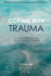 Coping With Trauma: Surviving and Thriving in the Face of Overwhelming Events (Acp Uk Book)