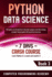 Python Data Science: Learn Python in a Week and Master It. An Hands-On Introduction to Big Data Analysis and Mining, a Project-Based Guide with Practical Exercises