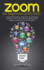 Zoom for Beginners 2020/2021: a Step-By-Step Guide to Easily Start Virtual Meetings With Zoom. Learn How to Plan and Manage Video Webinars, Conferen