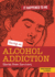 Having an Alcohol Addiction Format: Library Bound