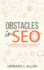 Obstacles in Seo: How to Navigate Through Internet Problems, Overcome Difficulties and Achieve All Your Financial Goals (the Seo Secrets)