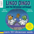 Lingo Dingo and the Ukrainian Astronaut: Laugh as you learn Ukrainian for kids; Ukrainian books for children; learning Ukrainian kids; gifts for Ukrainian kids, toddler, baby; bilingual English Ukrainian book for children (Story Powered Language Learning)