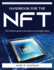 Handbook for the Nft: the Definitive Guide to Investing in Non Fungible Tokens