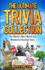 The Ultimate Trivia Collection: the Worlds Most Weird and Wonderful Random Facts