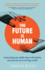 The Future is Human: Unlocking the skills that will define success in an evolving world