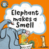 Elephant Makes a Smell