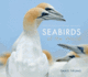 Seabirds of the World: Secret Realm of the Oceans' Wanderers