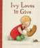 Ivy Loves to Give: Little Hare Books