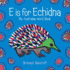 E is for Echidna: My Australian Word Book