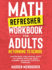 Math Refresher Workbook for Adults Returning to School: Master Basic High School Math in 1 Month With 500+ Basic Algebra, Geometry, Statistics Exercises