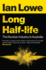 Long Half-Life