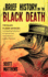 A Brief History on the Black Death-the Black Plague Unveiled