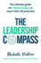 The Leadership Compass: The ultimate guide for women leaders to reach their full potential