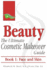 Beauty: the Ultimate Cosmetic Makeover Guide: Book 1: Face and Skin