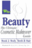 Beauty: the Ultimate Cosmetic Makeover Guide: Book 2: Body, Teeth & Hair