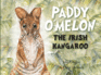 Paddy O'Melon: the Irish Kangaroo