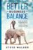 Better Business Balance: How to Work Smarter and Find Time to Enjoy Other Things in Life