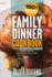 Family Dinner Cookbook a Variety of 180 Quick Easy Dinner Recipes That Are So Delicious the Whole Family Will Love Them Family Cookbook