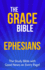 The Grace Bible: Ephesians