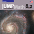 Jump Math 8.2: Assessment & Practice: Vol 8