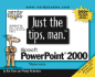 Just the Tips, Man for Microsoft Powerpoint 2000