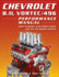 Chevrolet 8.1l Vortec/496 Performance Ma: How to Modify 8100 Vortec Truck and 496 Cid Marine Engines