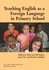 Teaching English as a Foreign Language in Primary Schools