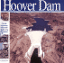 The Hoover Dam: the Story of Hard Times, Tough People and the Taming of a Wild River (Wonders of the World Book)