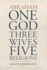 Abraham: One God, Three Wives, Five Religions