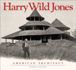 Harry Wild Jones American Architect