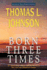 Born Three Times