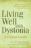 Living Well With Dystonia: a Patient Guide