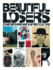 Beautiful Losers: Contemporary Art and Street Culture (D.a.P. /Iconocla)