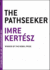 The Pathseeker (the Contemporary Art of the Novella)