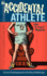 Accidental Athlete: a Funny Thing Happened on the Way to Middle Age