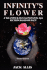 Infinity's Flower: a Tale of 2012 & the Great Shift of the Ages Fiction Based on Fact, Second Edition"