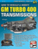 How to Rebuild & Modify Gm Turbo 400 Transmissions (Workbench How to Series)