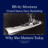 Bb-67 Montana U.S. Navy Battleship: Why She Matters Today