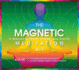 Magnetic Meditation Kit: 5 Minutes to Health, Energy, and Clarity