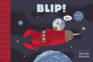 Blip! : Toon Level 1 (Toon Books)